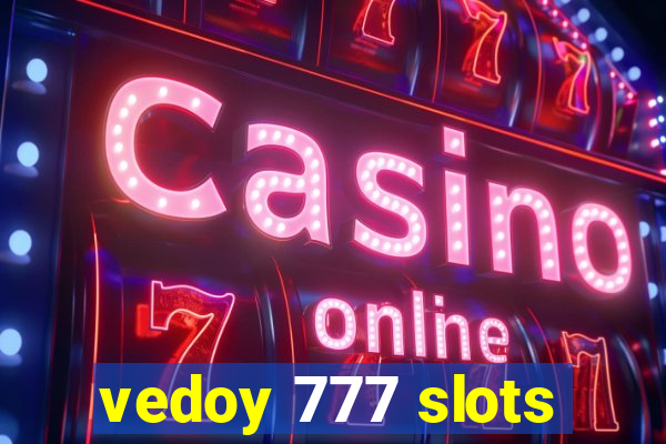 vedoy 777 slots